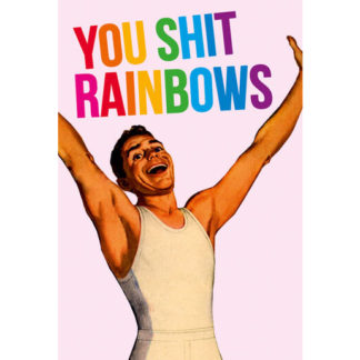 You Sh*t Rainbows Fridge Magnet