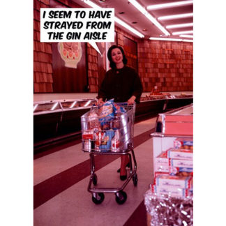 Strayed From The Gin Aisle Card