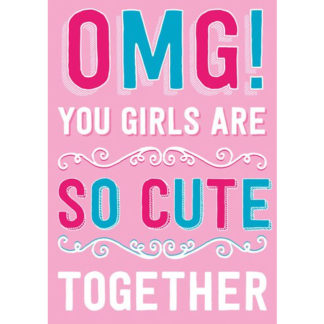 OMG Girls So Cute Card