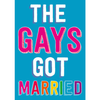 The Gays Got Married Card