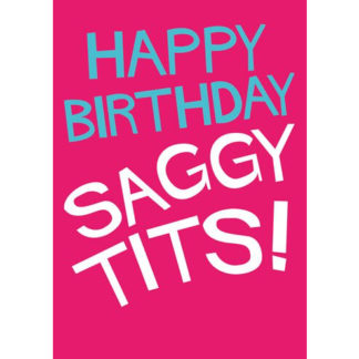 Happy Birthday Saggy T*ts Card