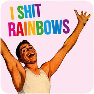 I Sh*t Rainbows Coaster