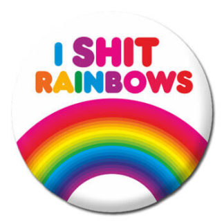 Button Badge - I Shit Rainbows