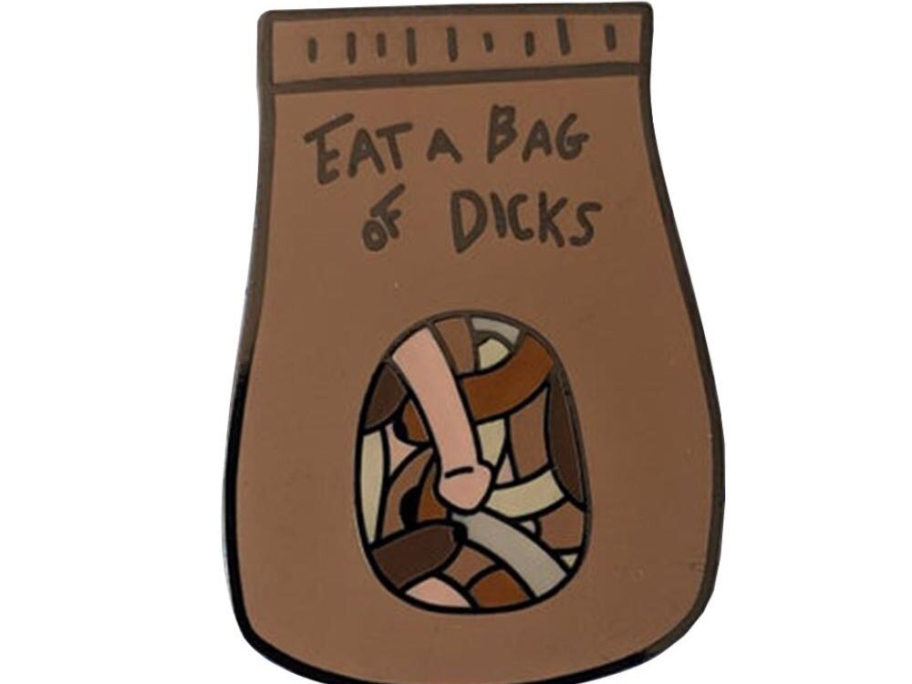 Eat A Bag Of Dicks Pin Badge