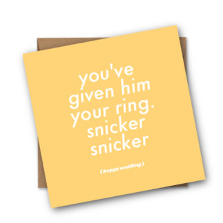 You've Given Him Your Ring Gay Wedding Card