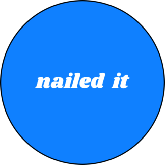 Vintage Style Button Badge - Nailed It