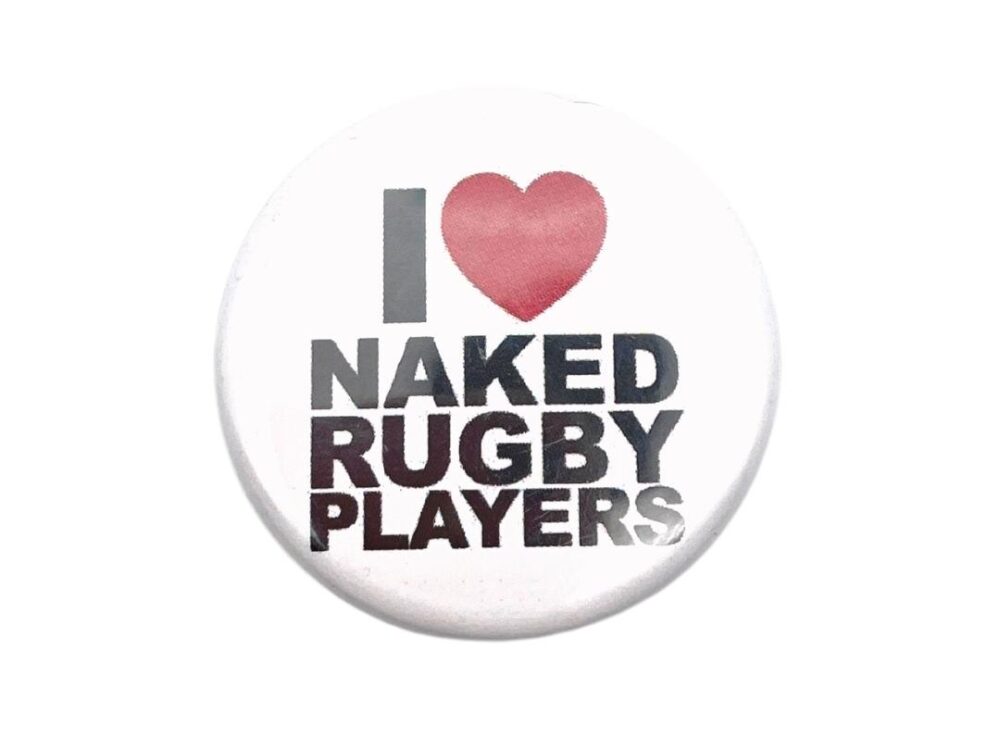 I Heart Naked Rugby Players Button Badge